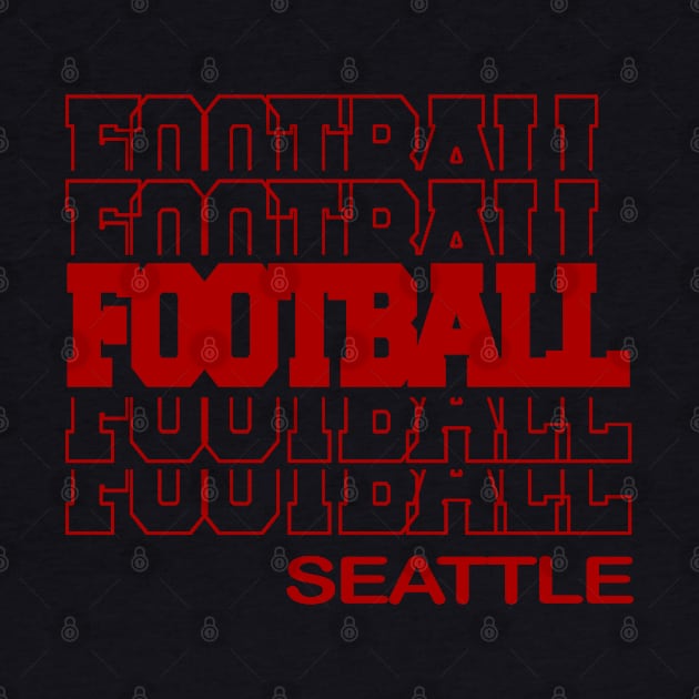 Football Seattle in Modern Stacked Lettering by tropicalteesshop